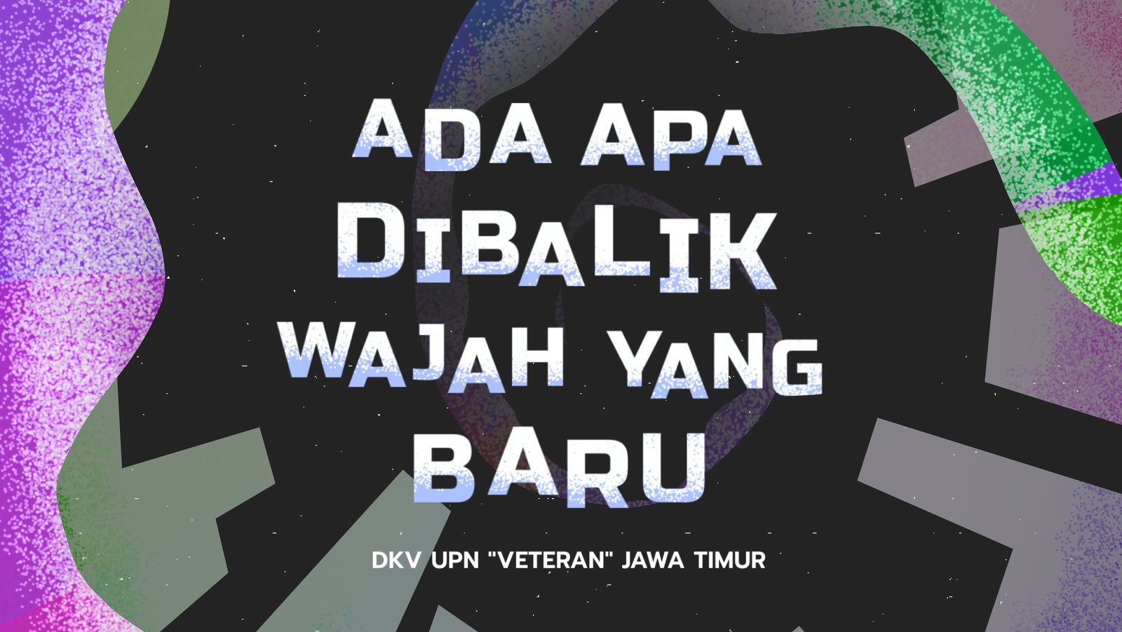 Ada apa dibalik wajah yang baru